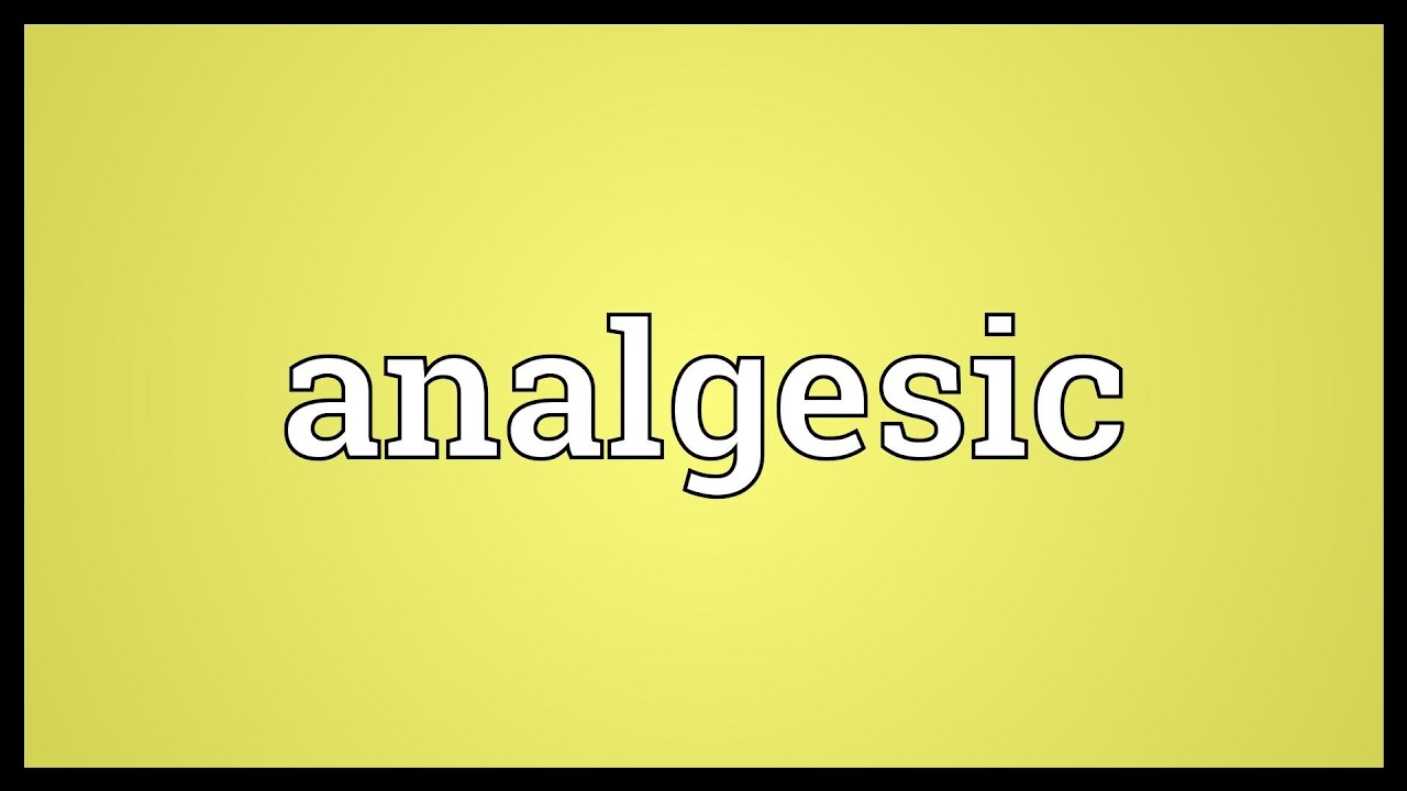 Analgesic Meaning