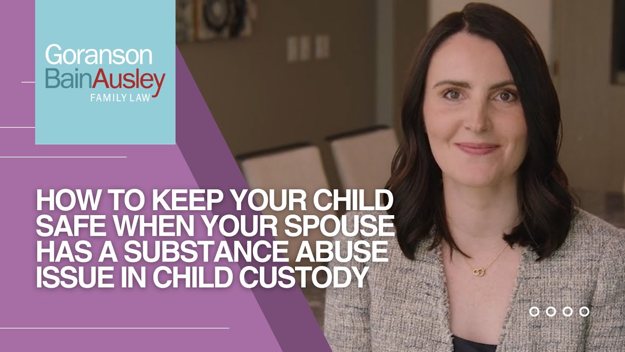 How to Keep My Child Safe When My Spouse Has a Substance Abuse Issue in Child Custody Litigation