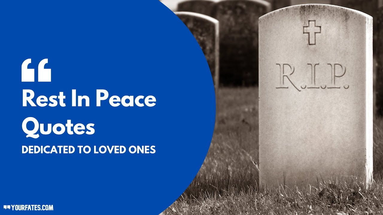 Top 10 Rest in Peace Quotes dedicated to loved ones