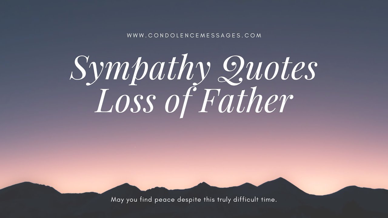 Sympathy Quotes Loss Of Father