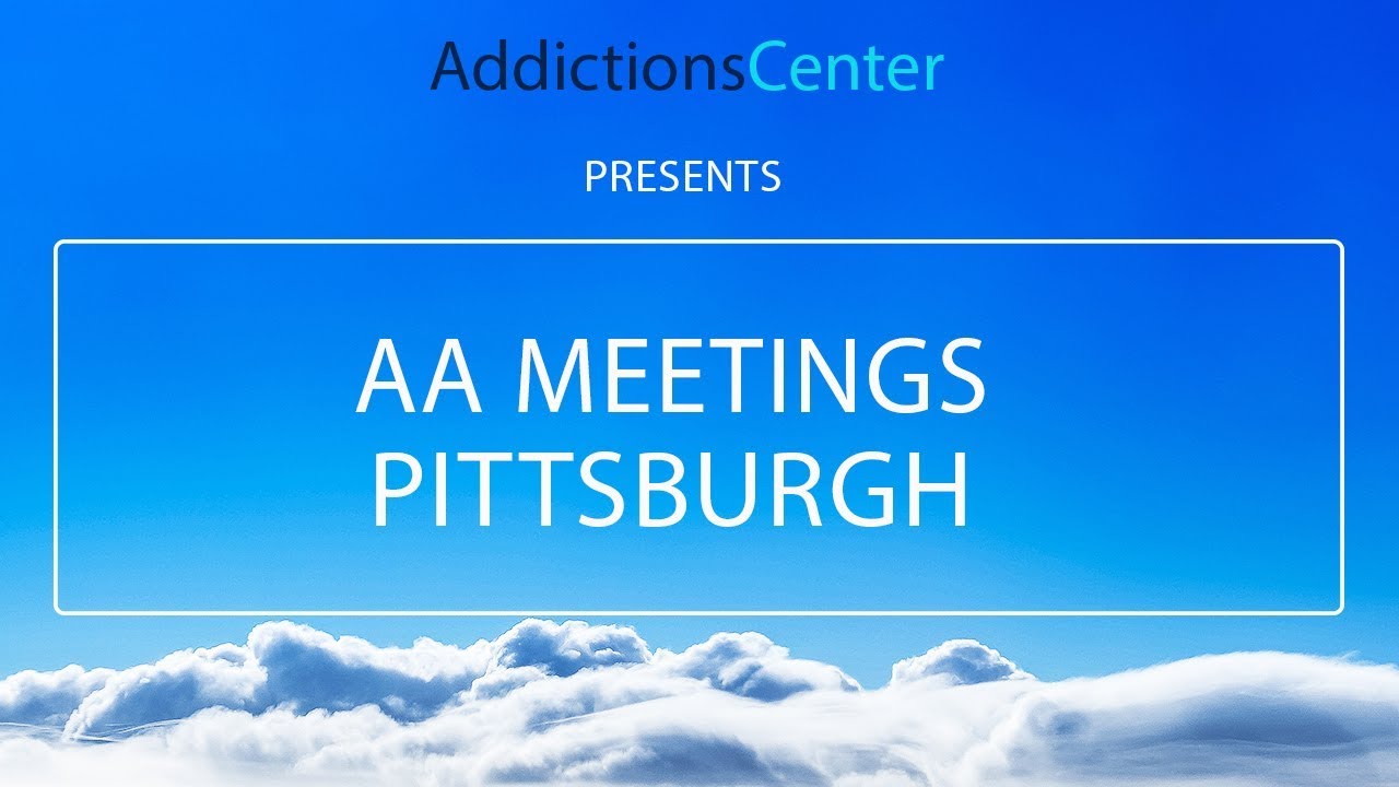 AA Meetings Pittsburgh - 24/7 Helpline Call 1(800) 615-1067