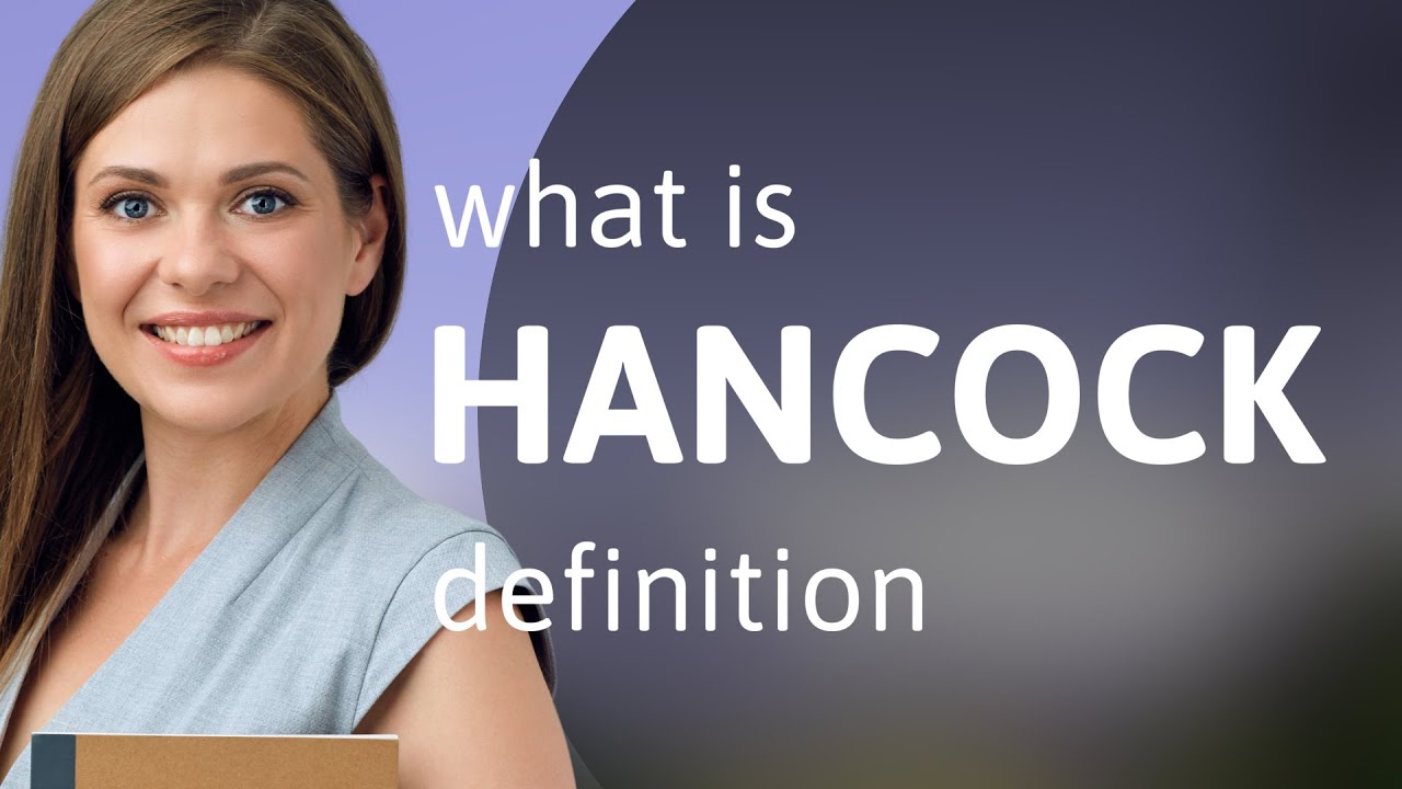 Hancock • what is HANCOCK definition