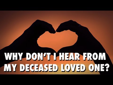 Why Don't I Hear From My Deceased Loved One - Psychic Medium Susan Rowlen