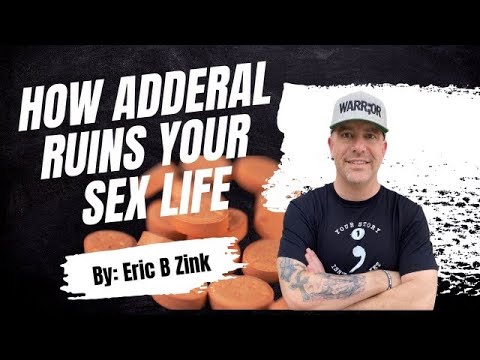 How Adderall Ruins Your Sex Life