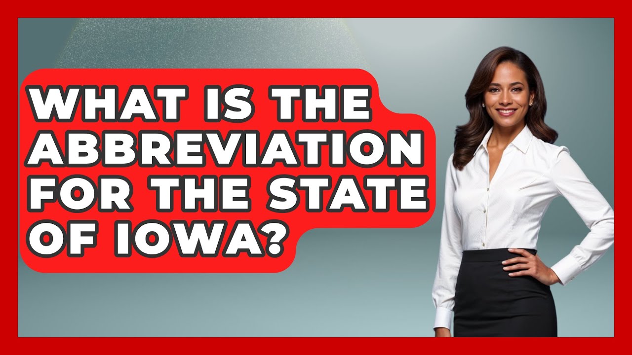 What Is The Abbreviation For The State Of Iowa? - The Midwest Guru
