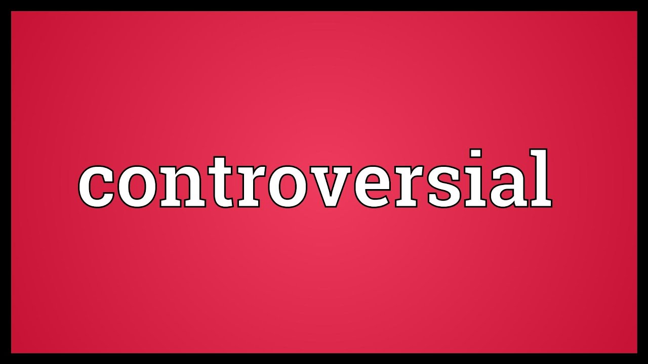 Controversial Meaning