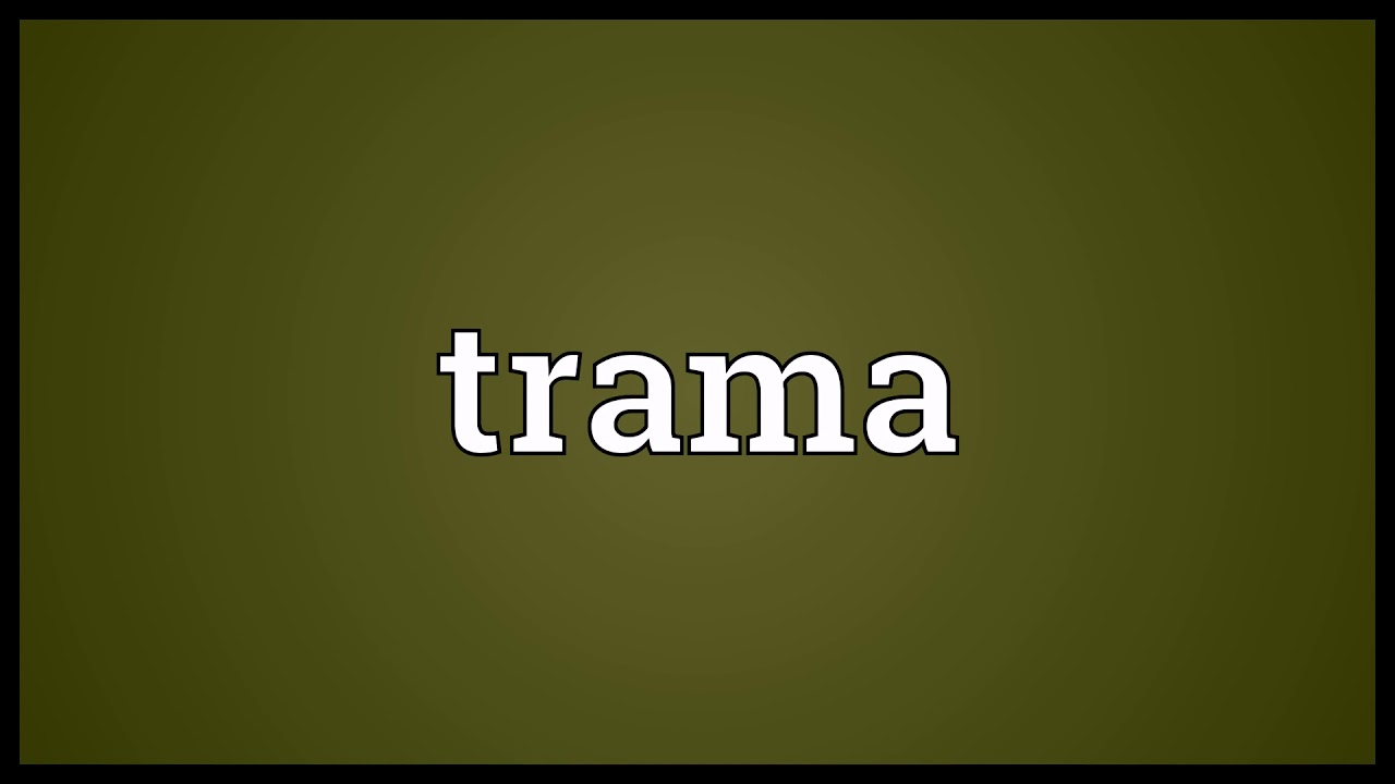 Trama Meaning | Wordogram