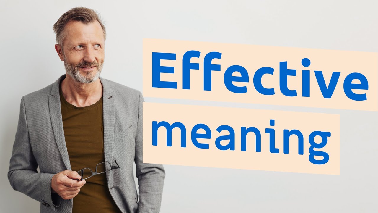 Effective | Meaning of effective