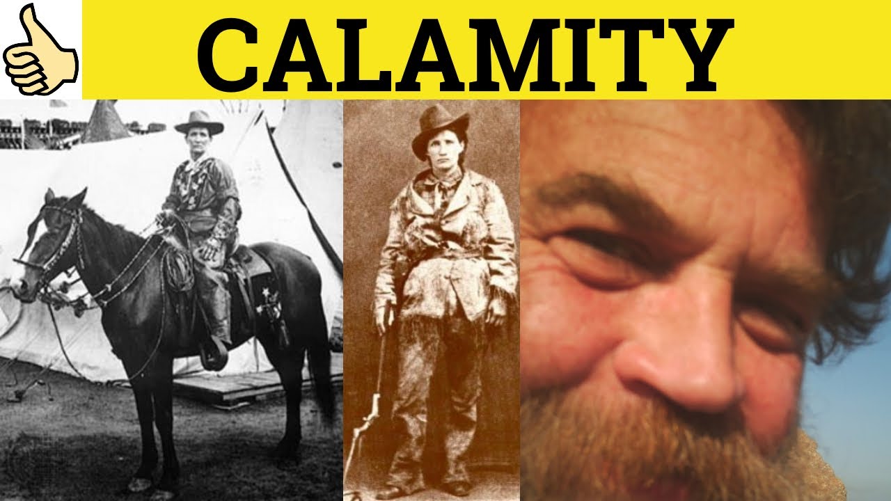🔵 Calamity Calamitous - Calamity Meaning - Calamity Examples - Calamity Definition