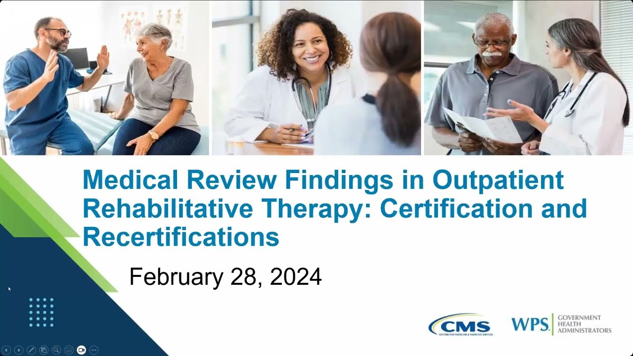 Encore: Medical Review Findings in Outpatient Rehab Therapy: Certification & Recertifications