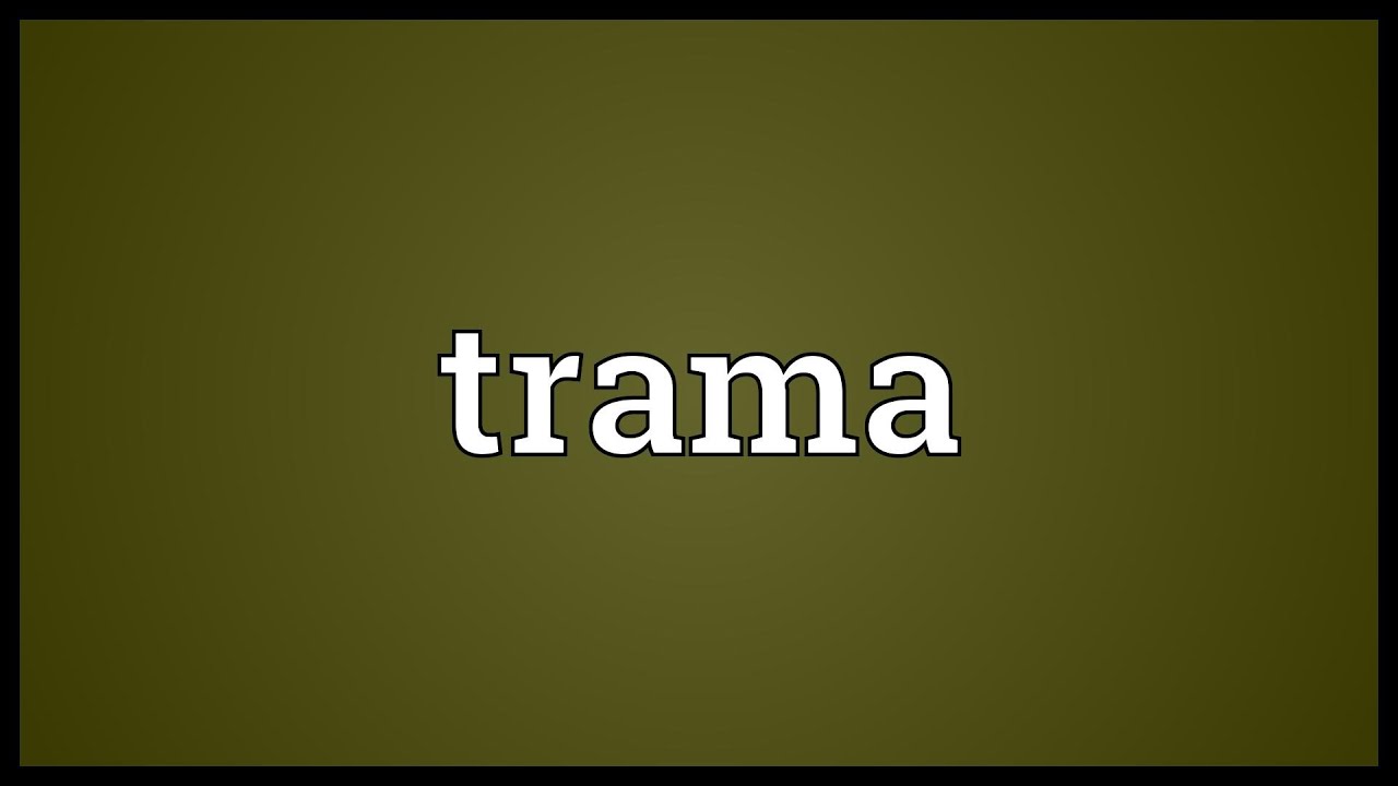 Trama Meaning