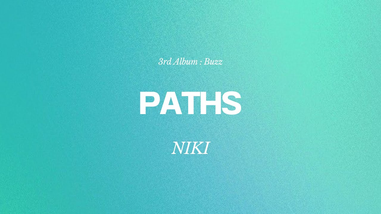 NIKI - Paths (Lyrics)
