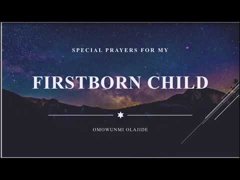 Special Prayers for my FirstBorn Child.