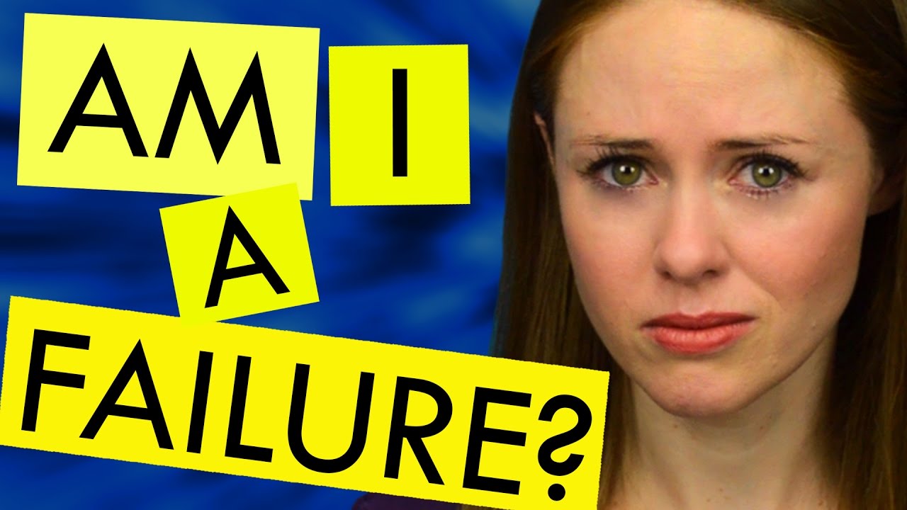 Am I a Failure?