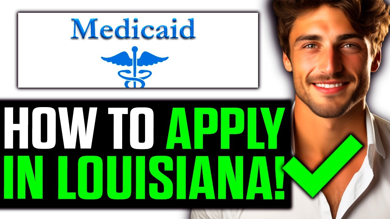 How To Apply for Medicaid in Louisiana (2025) - Step by Step