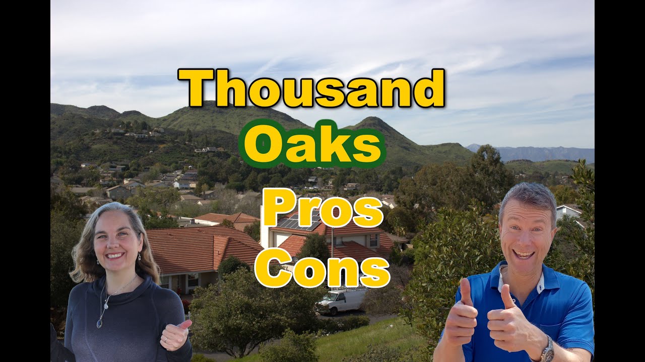 The Top Thousand Oaks Ca - The Pros And Cons You Need To Know!- Living in Thousand Oaks