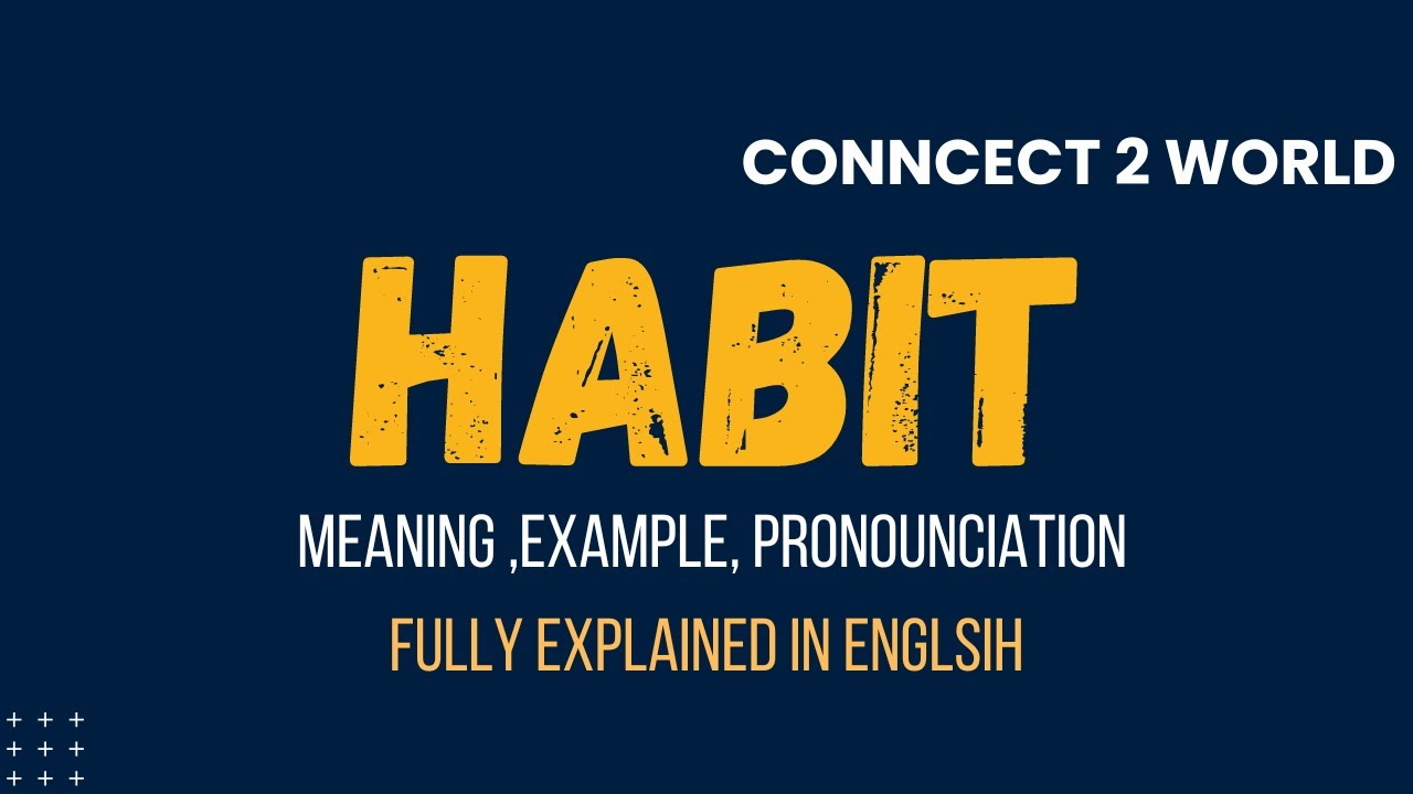 What Does habit Means || Meanings And Definitions With habit in ENGLISH