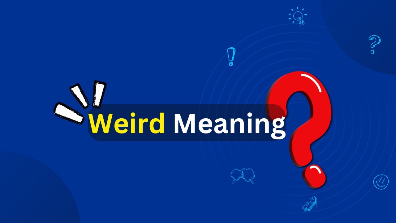 Weird Meaning