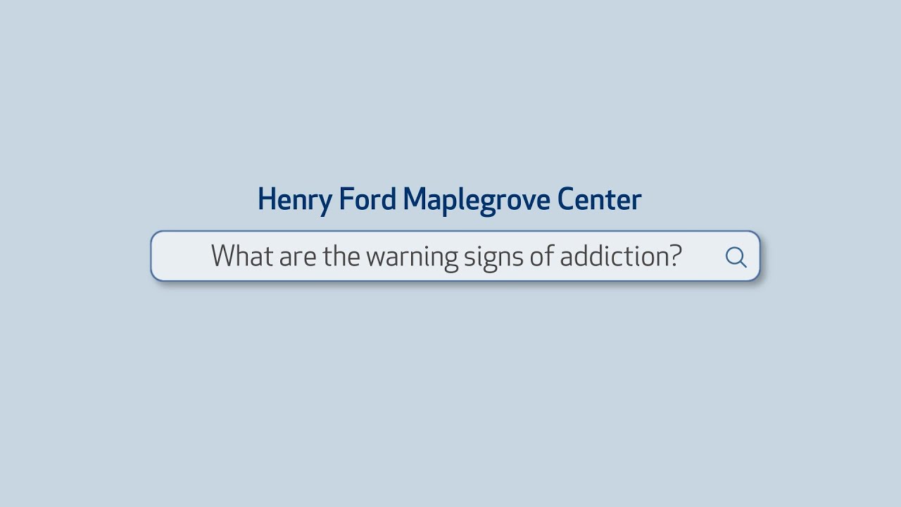Warning signs of addiction