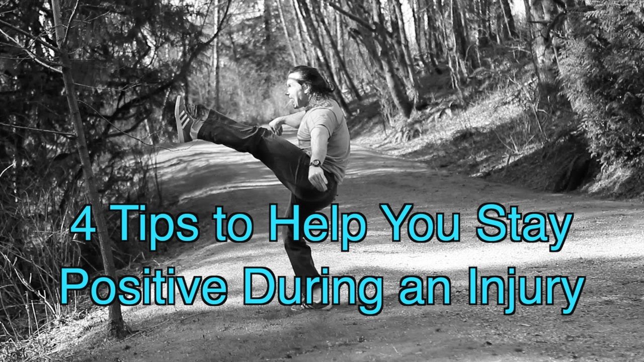 Injuries! 4 Tips to Help You Stay Positive During Your Recovery