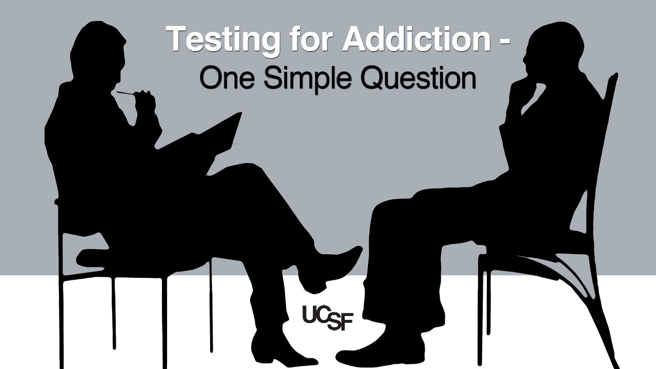 Testing for Addiction - One Simple Question