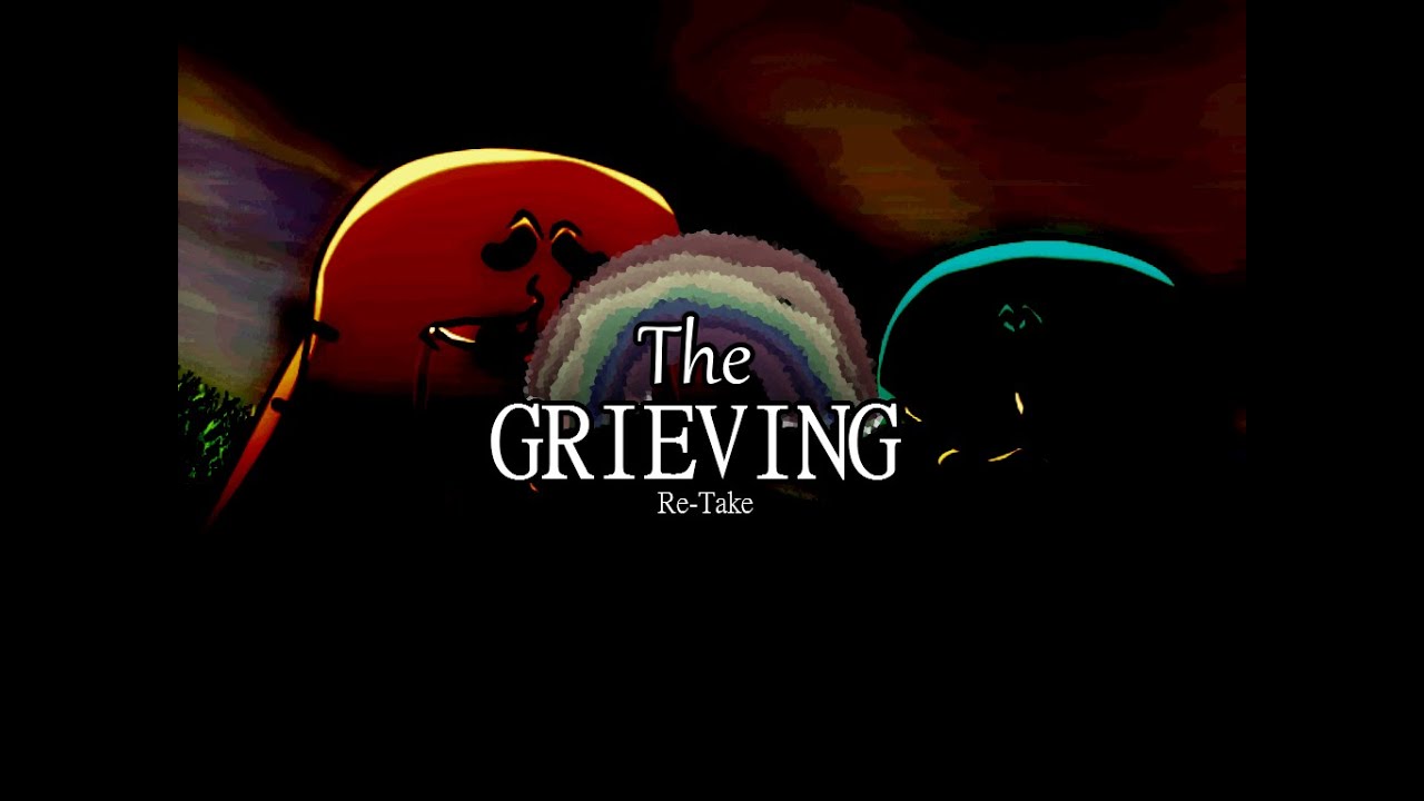 The Grieving Re-Take