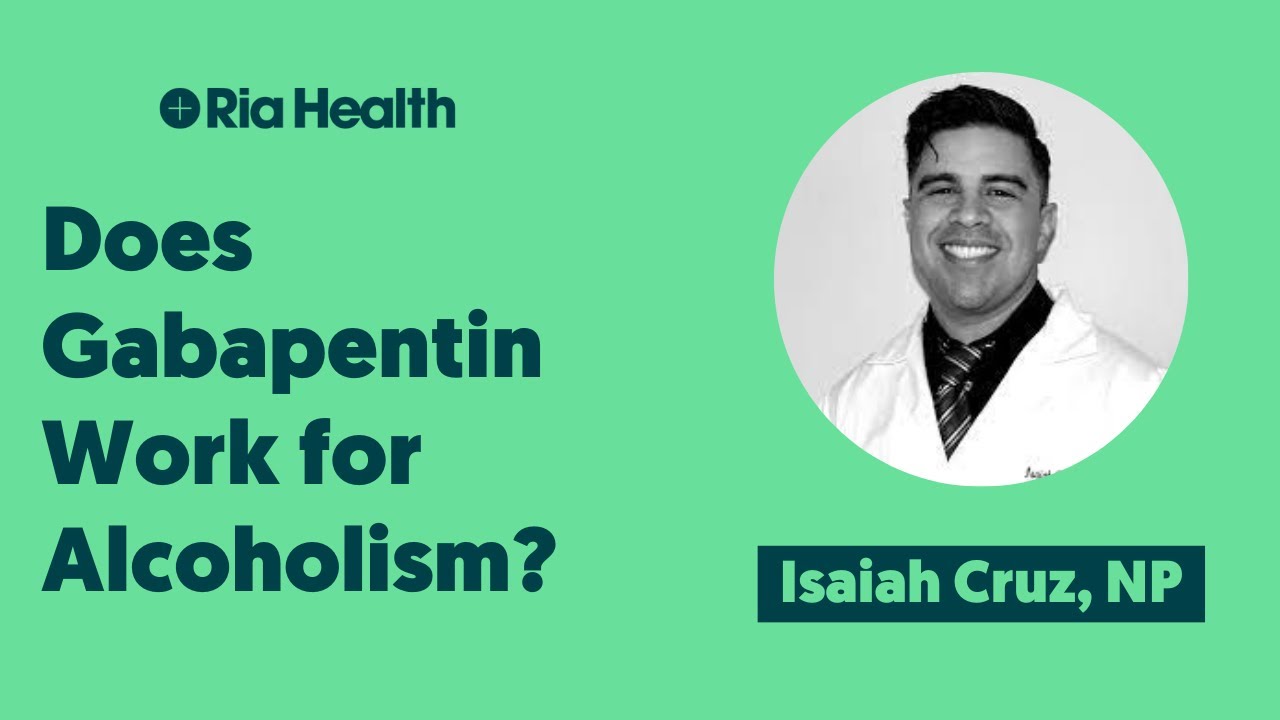 Gabapentin for Alcoholism: Does It Work?