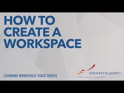 Learning Workspace - How to Create a Grants.gov Workspace