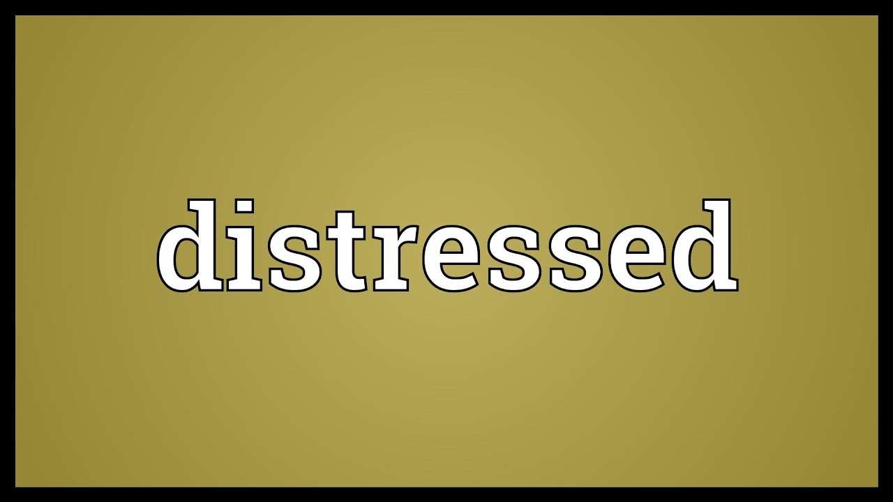 Distressed Meaning