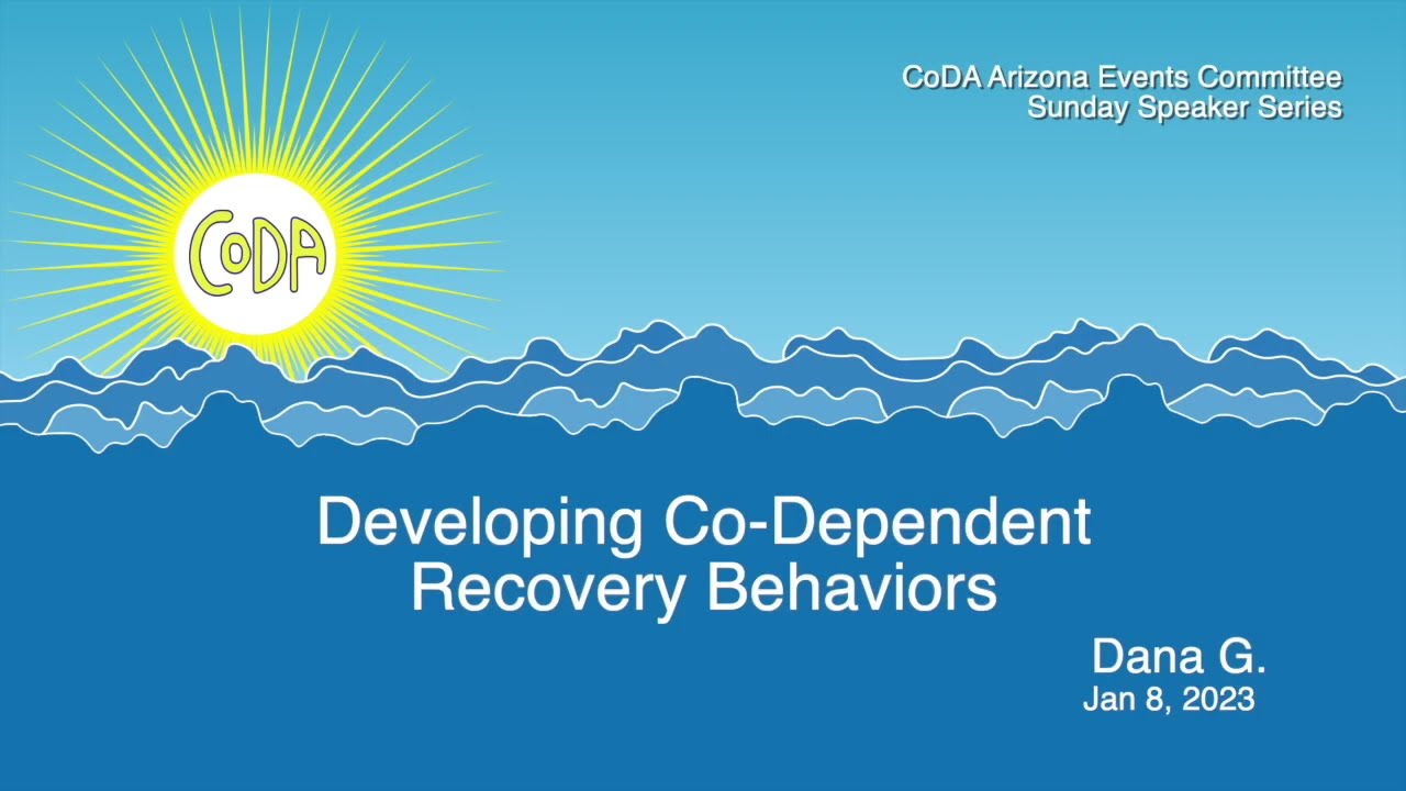 Developing Co-Dependent Recovery Behaviors, by Dana G.