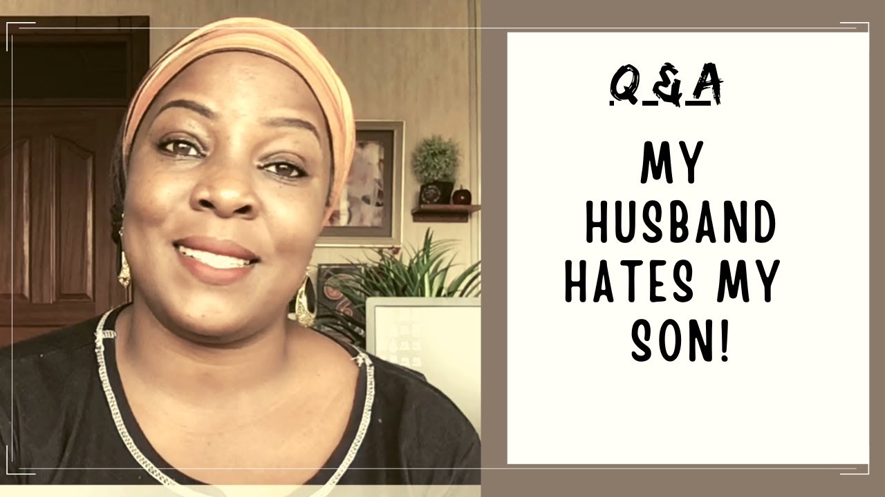 My Husband Hates My Son
