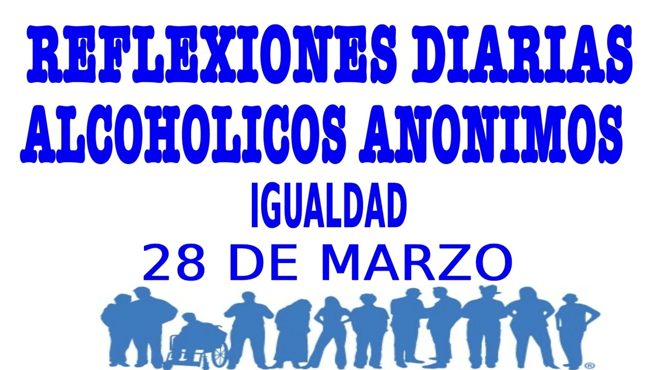 reflexiones diarias de alcoholicos anonimos | 28 de marzo | IGUALDAD