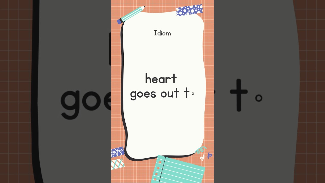 English Idiom and Meanings | heart goes out to with sound 📖 #shorts #englishtranslationtoall