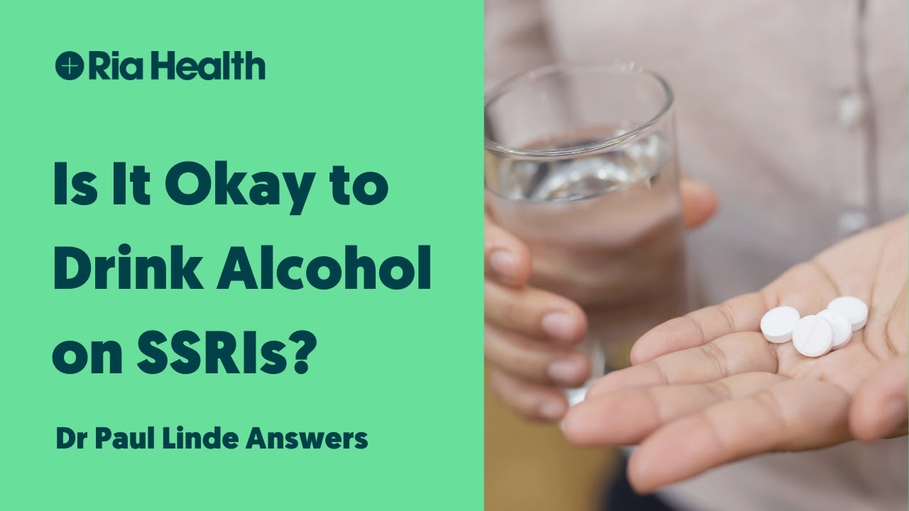 Is It Okay to Drink Alcohol While on SSRI Anti-Depressant Medication? | Psychiatrist Answers