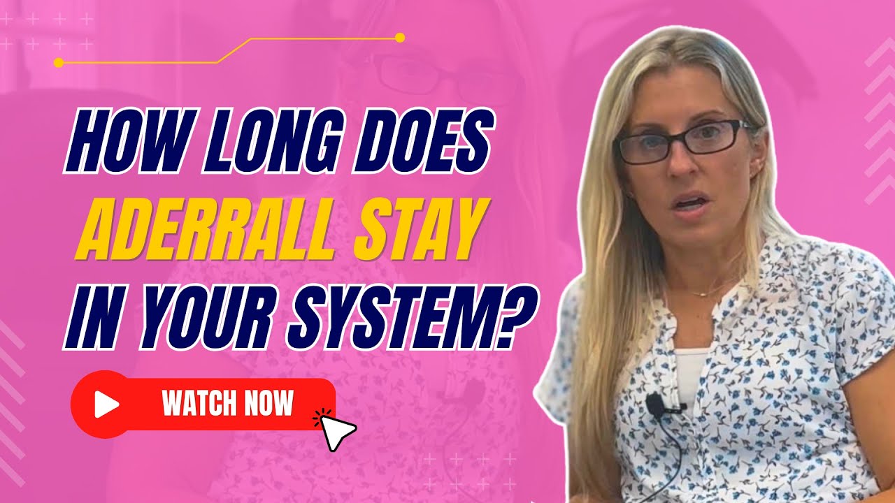 How Long Does Adderall Stay in Your System? (Timeline)