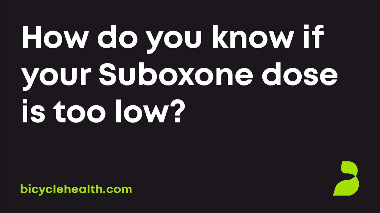 How do you know if your Suboxone dose is too low? Check for these signs.
