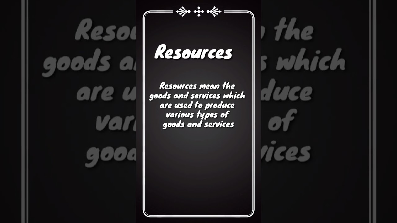 #Meaning of resources