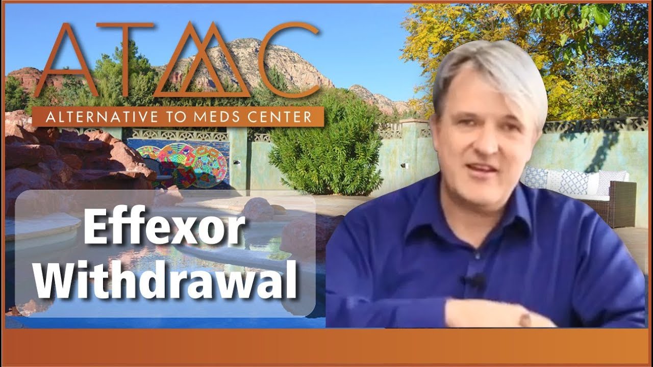 Effexor Withdrawal, Tapering Help, Side Effects and Alternatives | Alternative to Meds.
