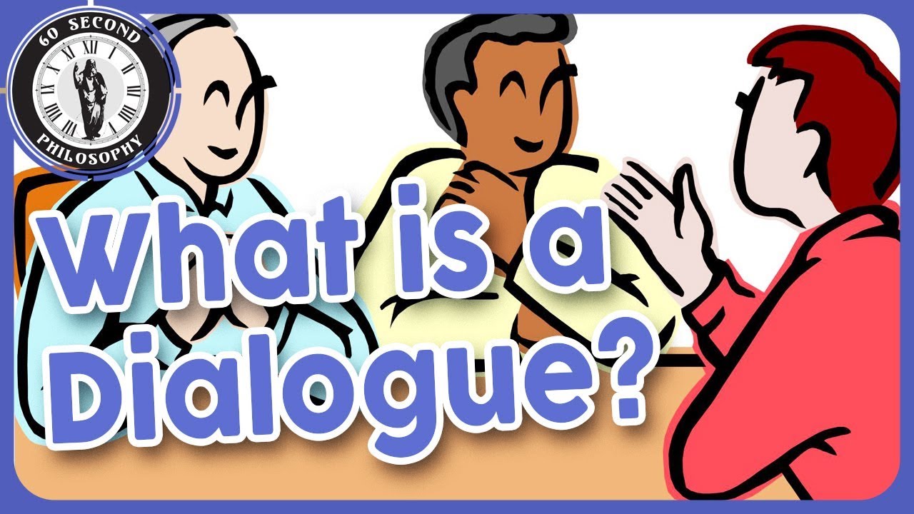 What is a Dialogue?