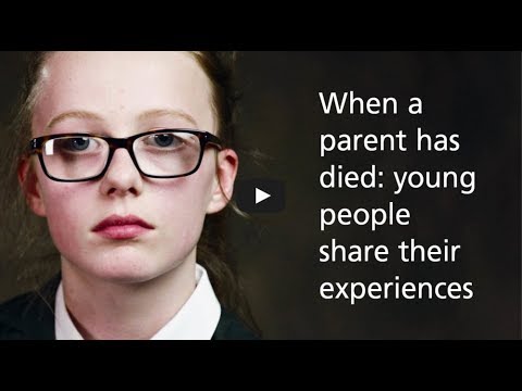 When a parent has died : young people share their experiences