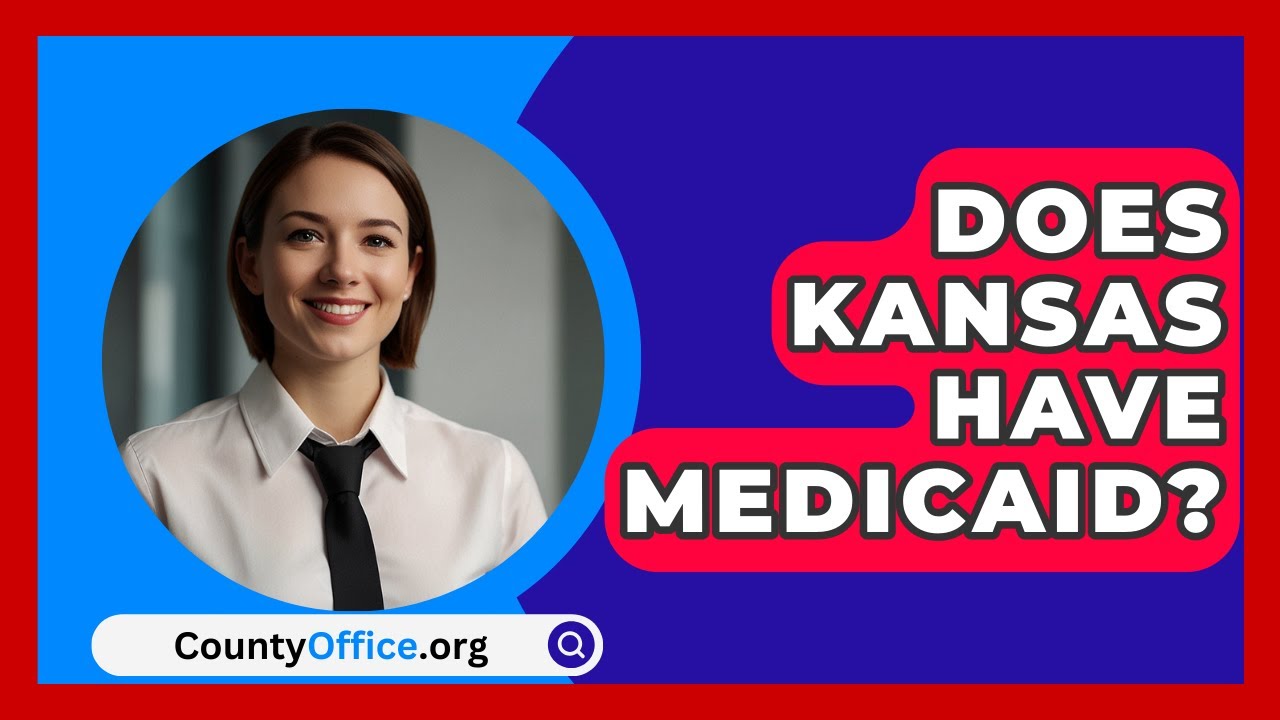 Does Kansas Have Medicaid? - CountyOffice.org