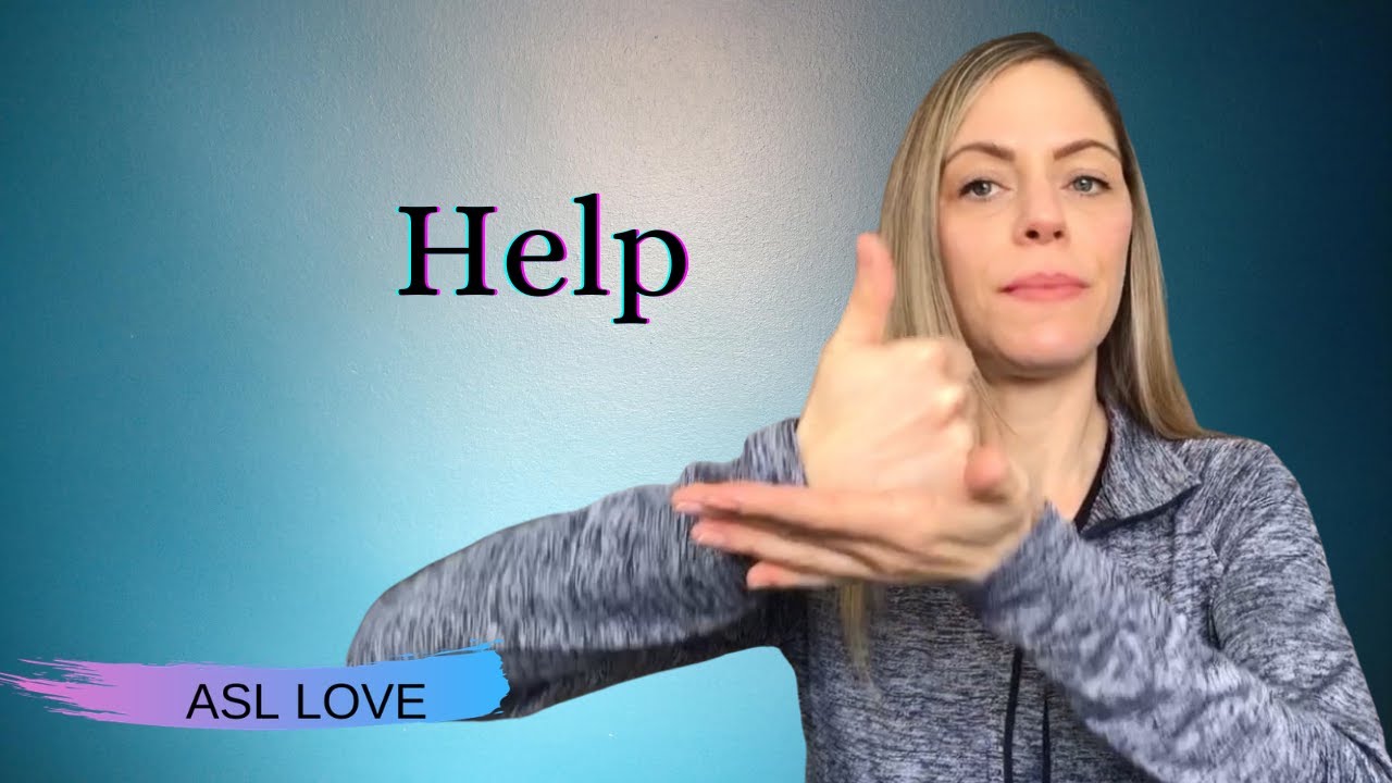 How to Sign - HELP - Sign Language.