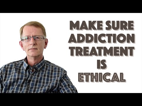 The Importance of Ethical Addiction Treatment