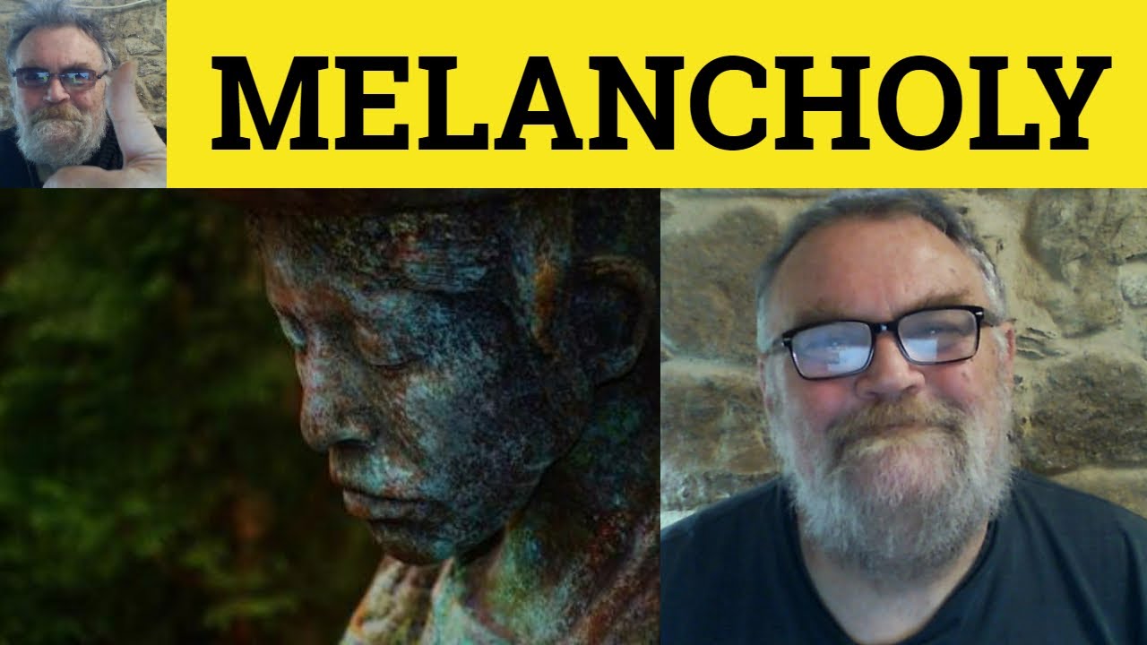 🔵 Melancholic Meaning - Melancholy Definition - Melancholic Examples - GRE Vocabulary - Melancholy