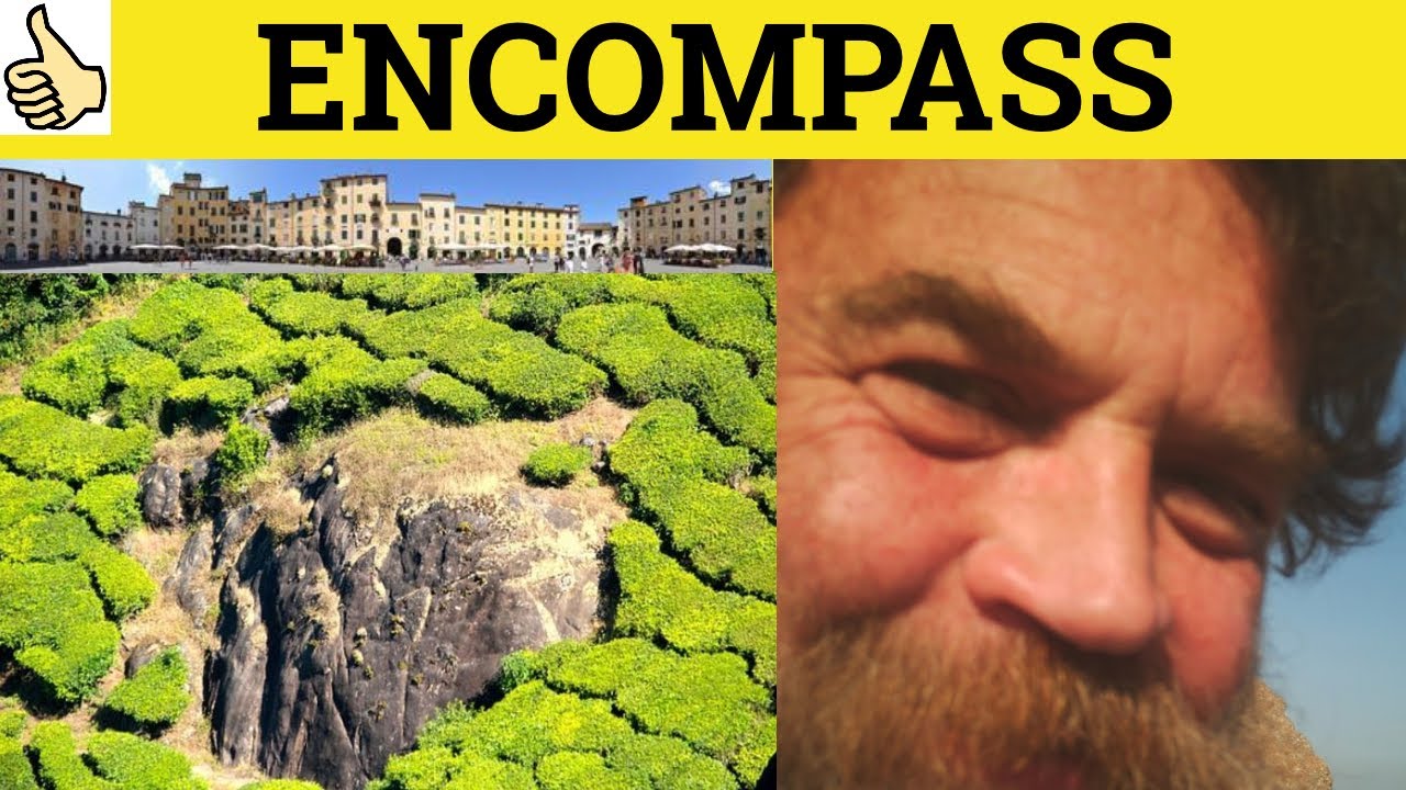 🔵 Encompass - Encompass Meaning - Encompass Examples - Encompass Definition - Formal Vocabulary