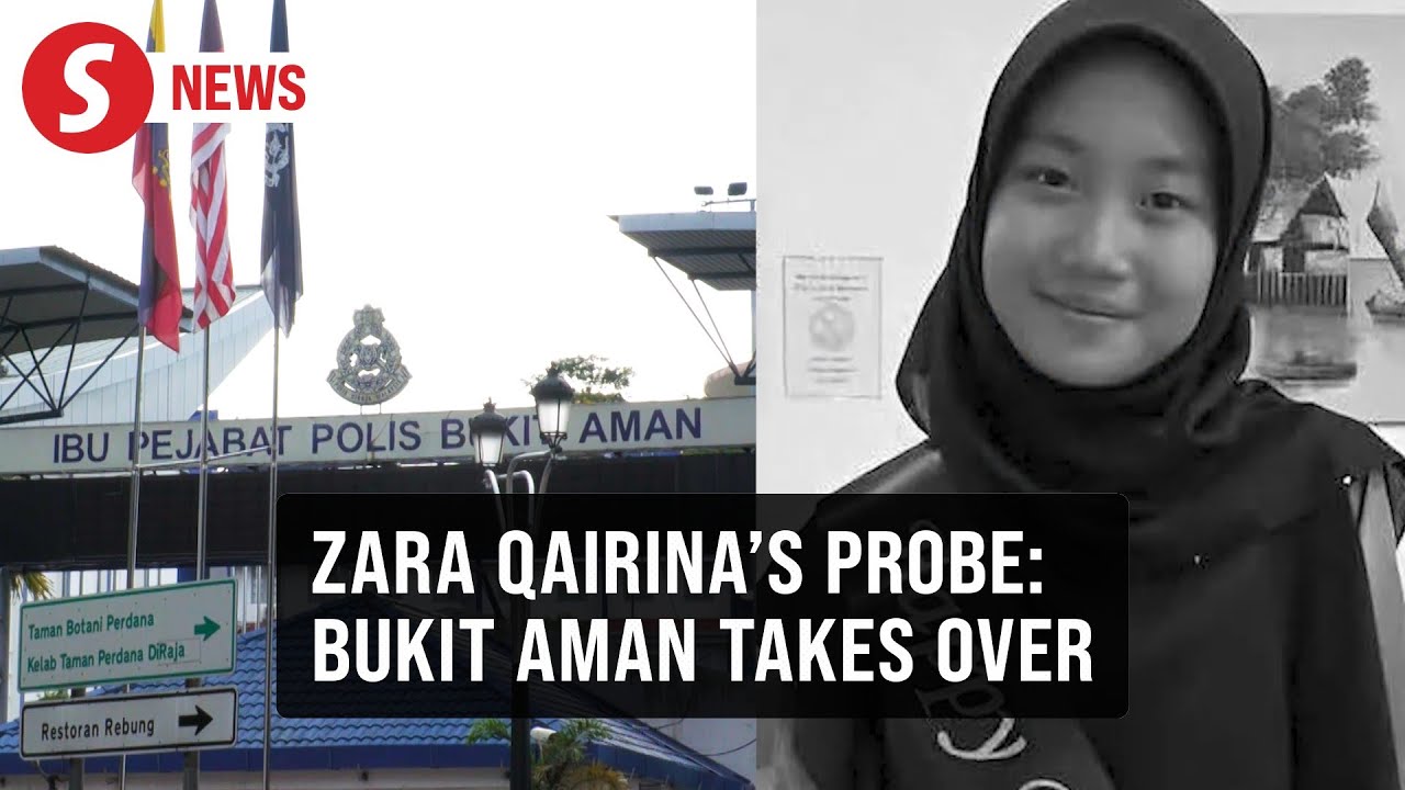 Police form task force to take over Zara Qairina probe