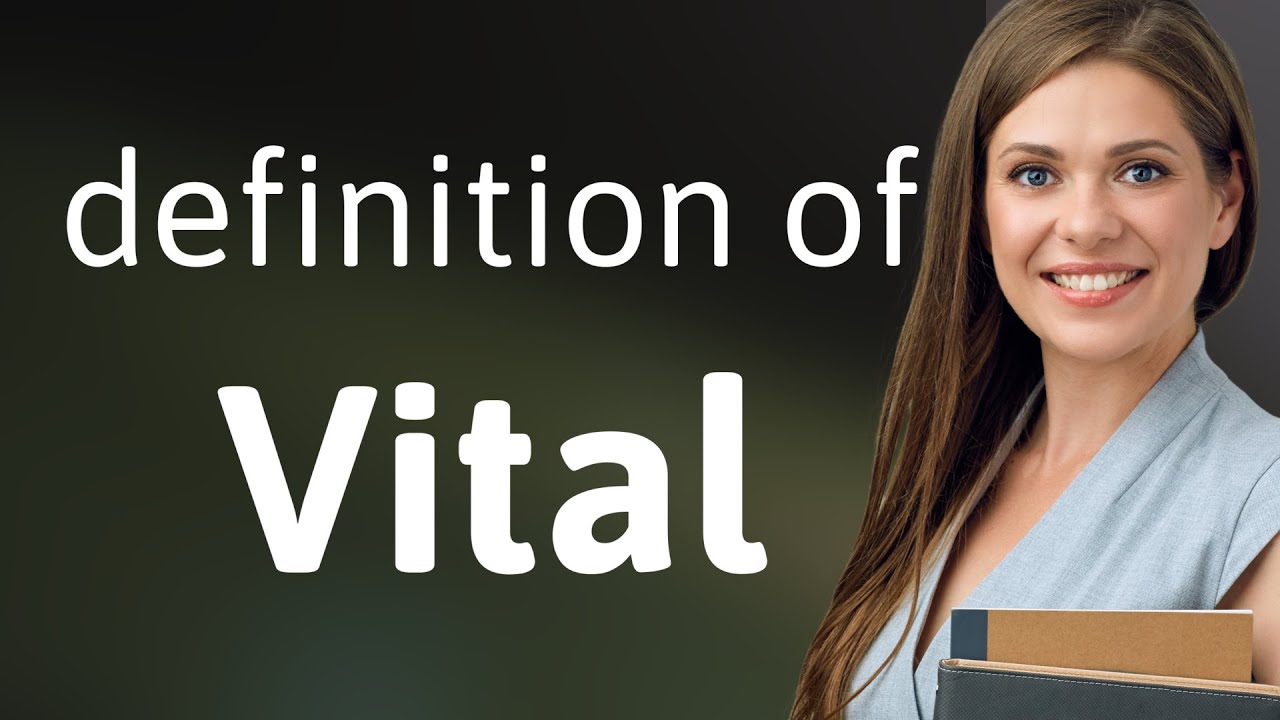 Vital — what is VITAL definition
