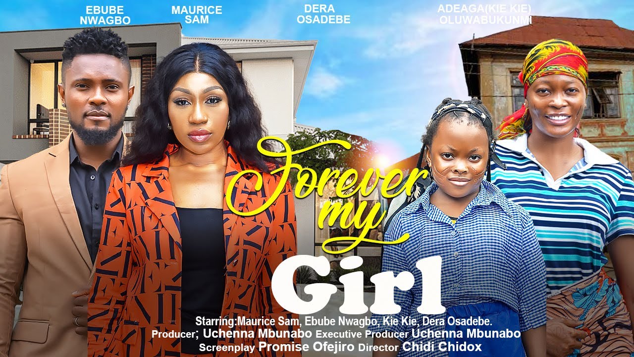 FOREVER MY GIRL - MAURICE SAM, EBUBE NWAGBO, DERA, KIE KIE nigerian movies 2023 latest full movie