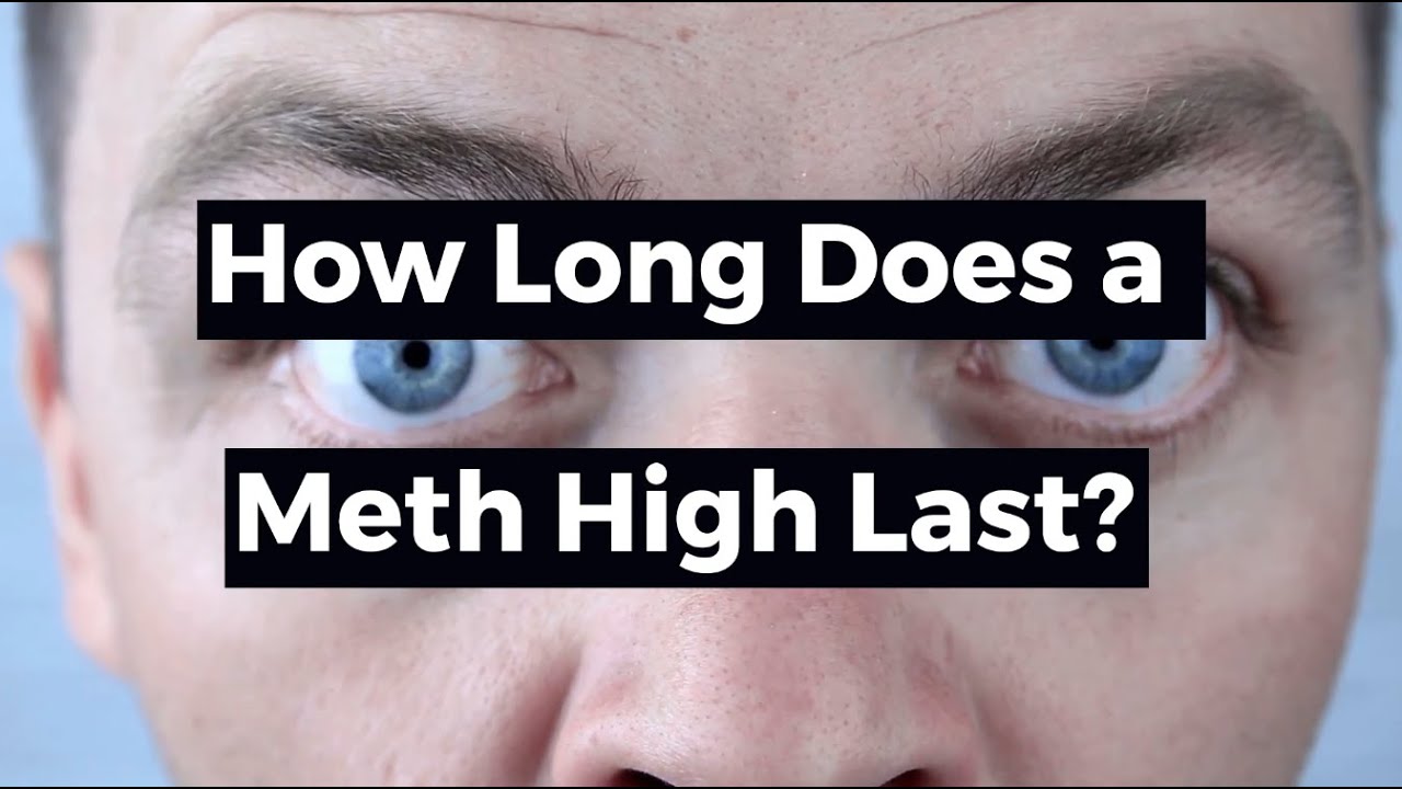 How Long Do Meth High Last? Different Stages of A Meth High