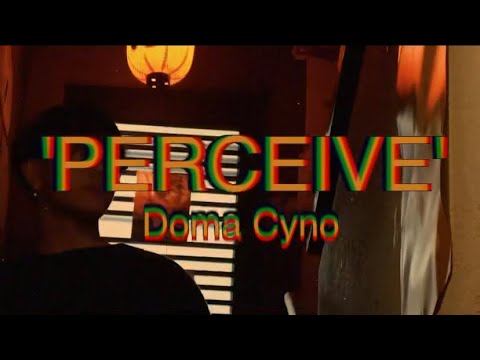 Doma Cyno - Perceive (Official Visualiser)